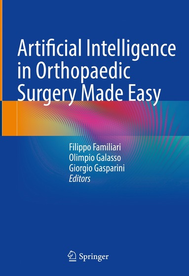 bokomslag Artificial Intelligence in Orthopaedic Surgery Made Easy