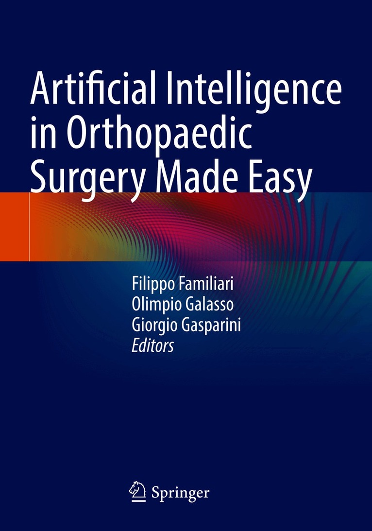 Artificial Intelligence in Orthopaedic Surgery Made Easy