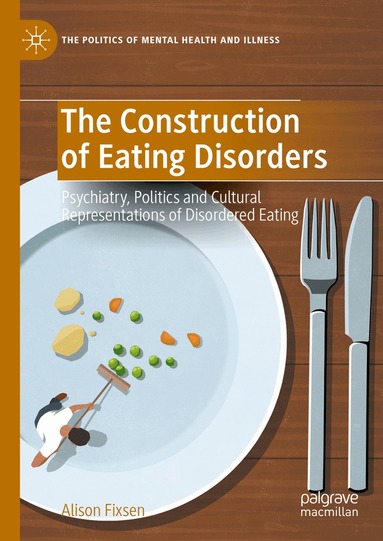 Alison Fixsen - Construction of Eating Disorders, Inbunden