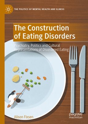 bokomslag The Construction of Eating Disorders