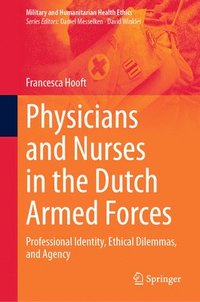 bokomslag Physicians and Nurses in the Dutch Armed Forces