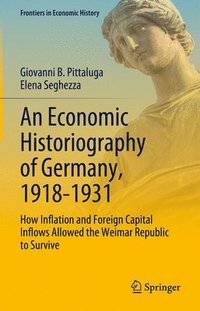 bokomslag An Economic Historiography of Germany, 1918-1931