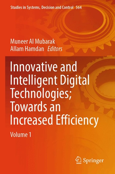 Muneer Al Mubarak, Allam Hamdan - Innovative and Intelligent Digital Technologies; Towards an Increased Efficiency, Häftad