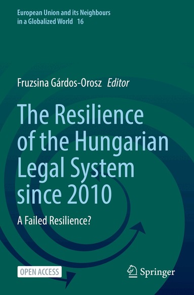 Fruzsina Gárdos-Orosz - Resilience of the Hungarian Legal System since 2010, Häftad