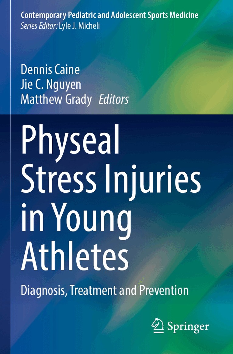 Dennis Caine, Jie C. Nguyen, Matthew Grady - Physeal Stress Injuries in Young Athletes, Häftad. Tillgänglighet: Lägg i varukorg