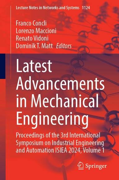 Franco Concli, Lorenzo Maccioni, Renato Vidoni, Dominik T. Matt - Latest Advancements in Mechanical Engineering, Häftad