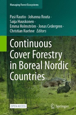 bokomslag Continuous Cover Forestry in Boreal Nordic Countries