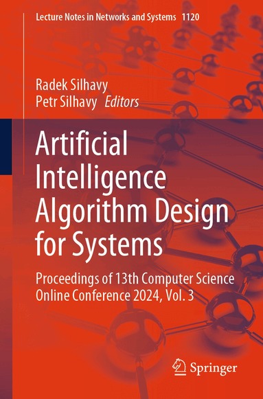 Radek Silhavy, Petr Silhavy - Artificial Intelligence Algorithm Design for Systems, Häftad