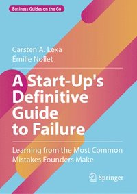 bokomslag Start-Up's Definitive Guide to Failure