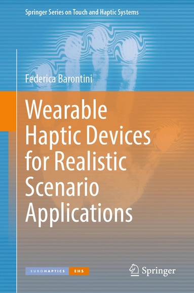 Federica Barontini - Wearable Haptic Devices for Realistic Scenario Applications, Inbunden