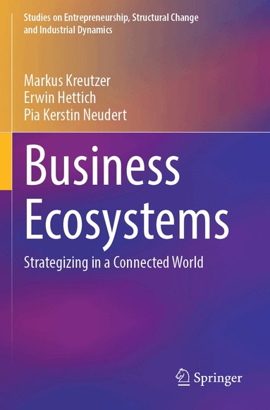 Markus Kreutzer, Erwin Hettich, Pia Kerstin Neudert - Business Ecosystems, Häftad