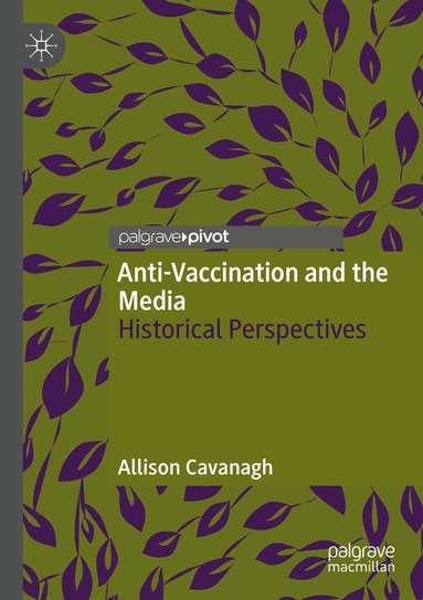Allison Cavanagh - Anti-Vaccination and the Media, Häftad
