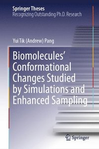 bokomslag Biomolecules' Conformational Changes Studied by Simulations and Enhanced Sampling