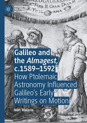 bokomslag Galileo and the Almagest, c.15891592