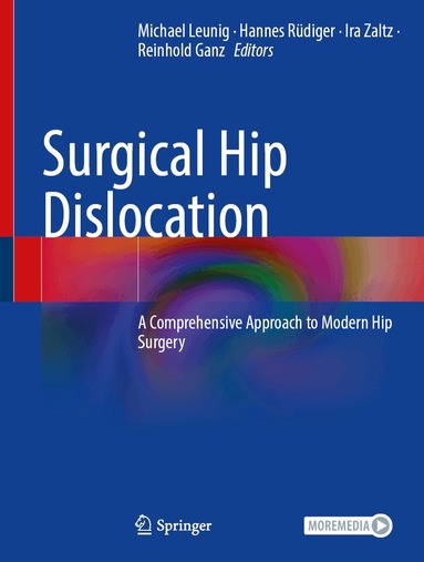 Michael Leunig, Hannes A. Rüdiger, Ira Zaltz, Reinhold Ganz - Surgical Hip Dislocation, Inbunden