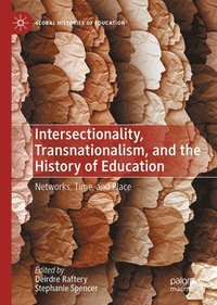 bokomslag Intersectionality, Transnationalism, and the History of Education