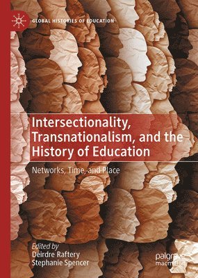 Intersectionality, Transnationalism, and the History of Education 1