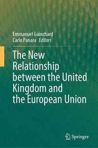 bokomslag The New Relationship between the United Kingdom and the European Union