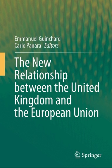 Emmanuel Guinchard, Carlo Panara - New Relationship between the United Kingdom and the European Union, Inbunden