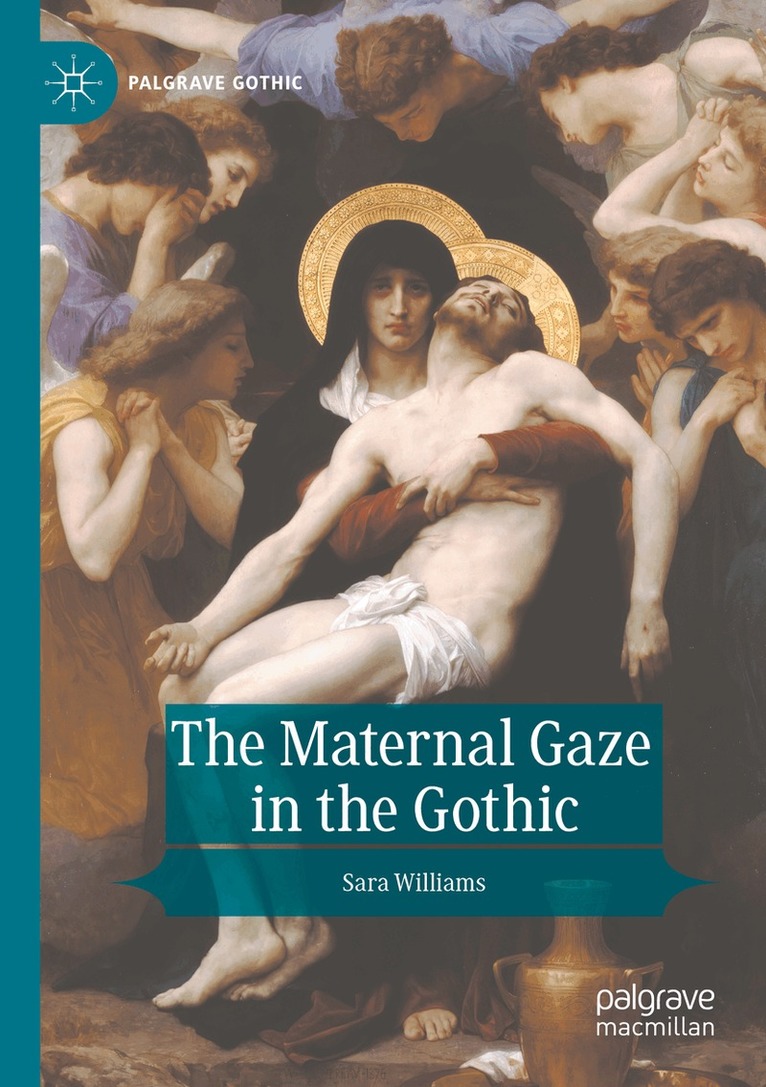 Sara Williams - Maternal Gaze in the Gothic, Häftad