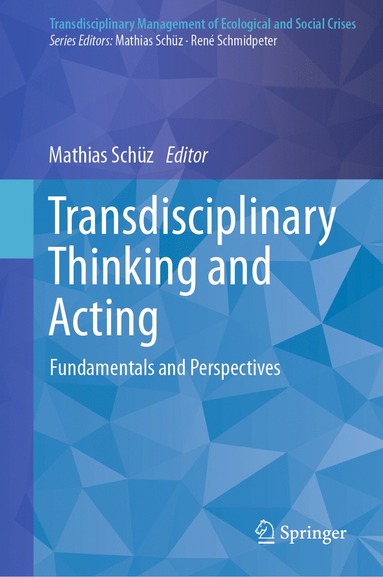 bokomslag Transdisciplinary Thinking and Acting