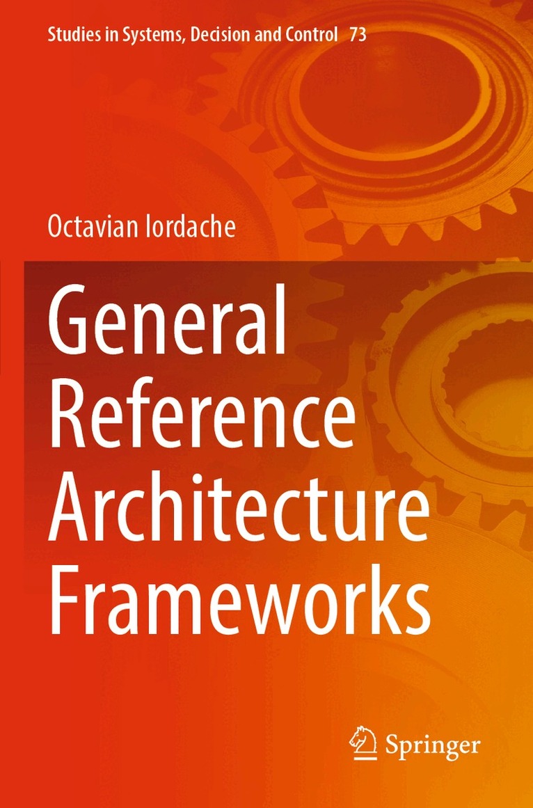 Octavian Iordache - General Reference Architecture Frameworks, Häftad