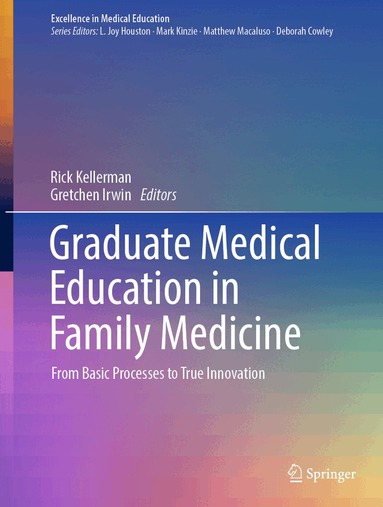 Rick Kellerman, Gretchen Irwin - Graduate Medical Education in Family Medicine, Inbunden