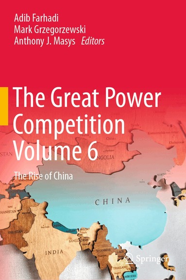 Adib Farhadi, Mark Grzegorzewski, Anthony J. Masys - Great Power Competition Volume 6, Inbunden
