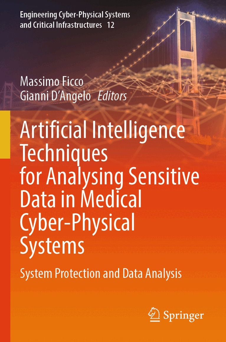 Massimo Ficco, Gianni D'Angelo - Artificial Intelligence Techniques for Analysing Sensitive Data in Medical Cyber-Physical Systems, Häftad