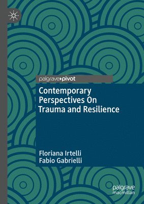 bokomslag Contemporary Perspectives On Trauma and Resilience