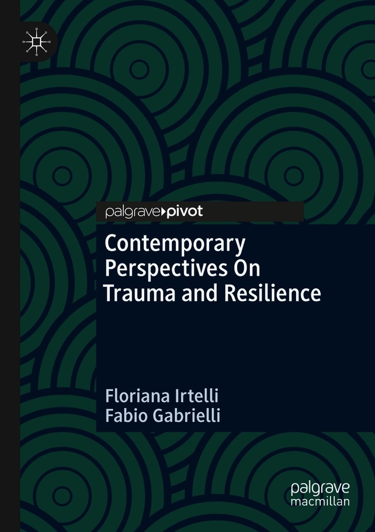 Contemporary Perspectives On Trauma and Resilience