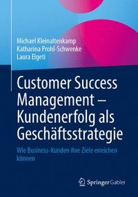 bokomslag Customer Success Management  Kundenerfolg als Geschftsstrategie