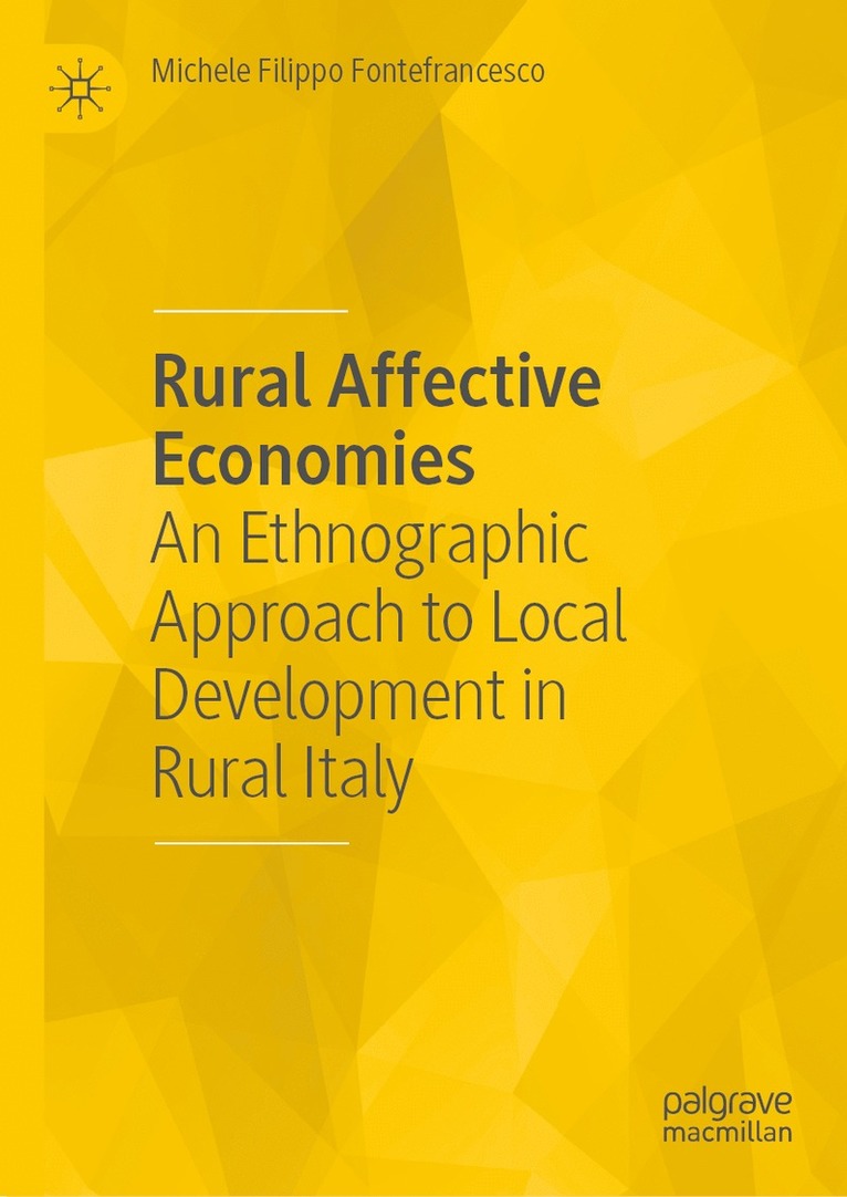 Michele Filippo Fontefrancesco - Rural Affective Economies, Inbunden