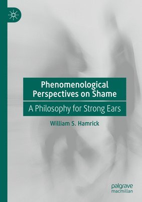 Phenomenological Perspectives on Shame 1