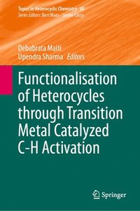 bokomslag Functionalisation of Heterocycles through Transition Metal Catalyzed C-H Activation