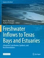 Paul A. Montagna, Audrey R. Douglas - Freshwater Inflows to Texas Bays and Estuaries, Häftad