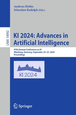 Andreas Hotho, Sebastian Rudolph - KI 2024: Advances in Artificial Intelligence, Häftad