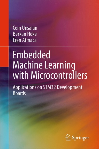 bokomslag Embedded Machine Learning with Microcontrollers