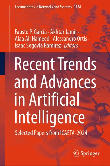 Fausto P. Garcia, Akhtar Jamil, Alaa Ali Hameed, Alessandro Ortis, Isaac Segovia Ramirez - Recent Trends and Advances in Artificial Intelligence, Inbunden