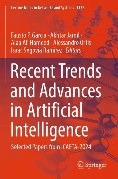 Fausto P. Garcia, Akhtar Jamil, Alaa Ali Hameed, Alessandro Ortis, Isaac Segovia Ramirez - Recent Trends and Advances in Artificial Intelligence, Häftad