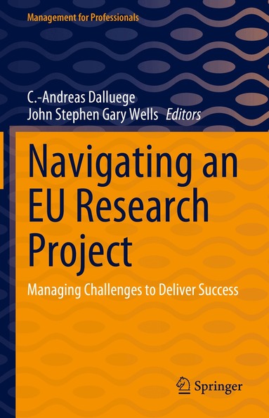 C.-Andreas Dalluege, John Stephen Gary Wells - Navigating an EU Research Project, Inbunden