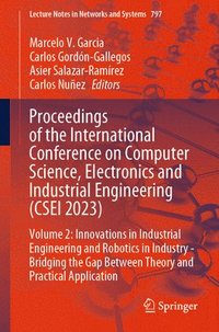 bokomslag Proceedings of the International Conference on Computer Science, Electronics and Industrial Engineering (CSEI 2023)