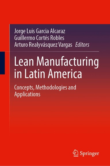 Jorge Luis García Alcaraz, Guillermo Cortés Robles, Arturo Realyvásquez Vargas - Lean Manufacturing in Latin America, Inbunden