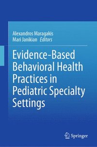 bokomslag Evidence-Based Behavioral Health Practices in Pediatric Specialty Settings