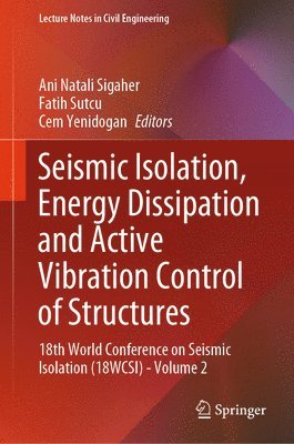 bokomslag Seismic Isolation, Energy Dissipation and Active Vibration Control of Structures