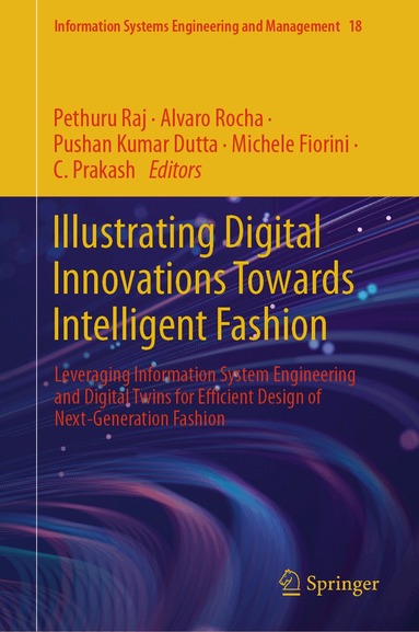 Pethuru Raj, Alvaro Rocha, Pushan Kumar Dutta, Michele Fiorini, C. Prakash - Illustrating Digital Innovations Towards Intelligent Fashion, Inbunden