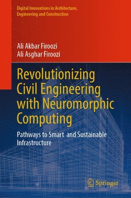 bokomslag Revolutionizing Civil Engineering with Neuromorphic Computing