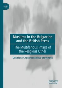 bokomslag Muslims in the Bulgarian and the British Press