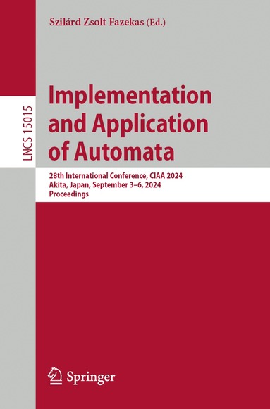 Szilárd Zsolt Fazekas - Implementation and Application of Automata, Häftad