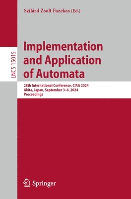 Szilárd Zsolt Fazekas - Implementation and Application of Automata, Häftad